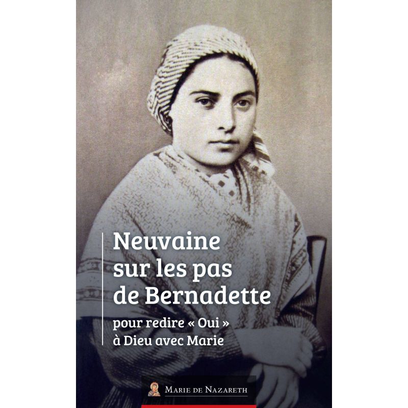 Neuvaine sur les pas de Bernadette pour redire « oui » à Dieu avec Marie