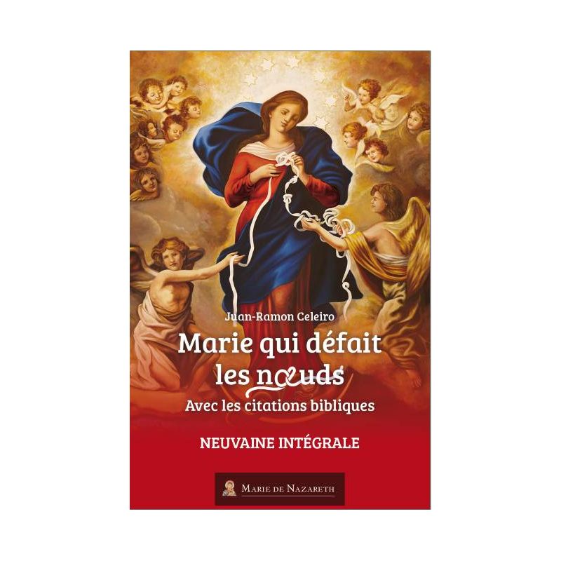 Marie qui défait les nœuds - Neuvaine intégrale, avec les citations bibliques