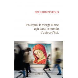 Pourquoi la vierge Marie...