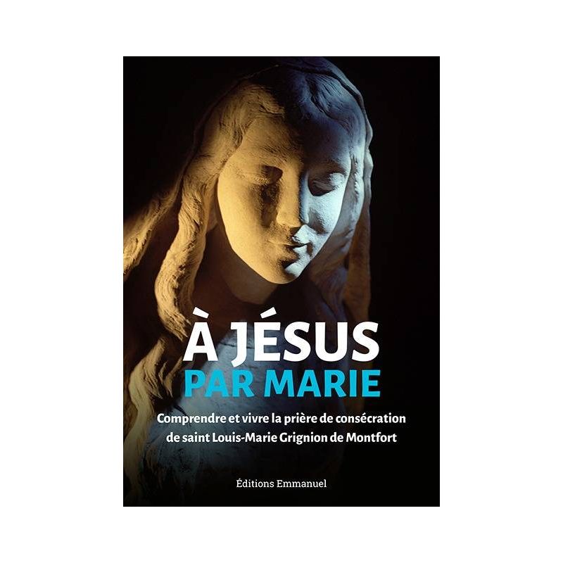 A Jésus par Marie