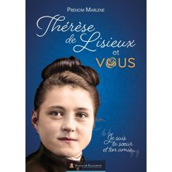 Thérèse de Lisieux et vous...