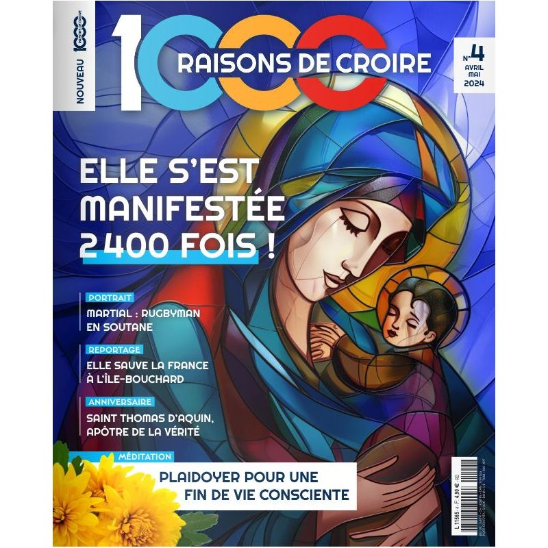Magazine 1000 raisons de croire - n°4 : Elle s'est manifestée 2400 fois !