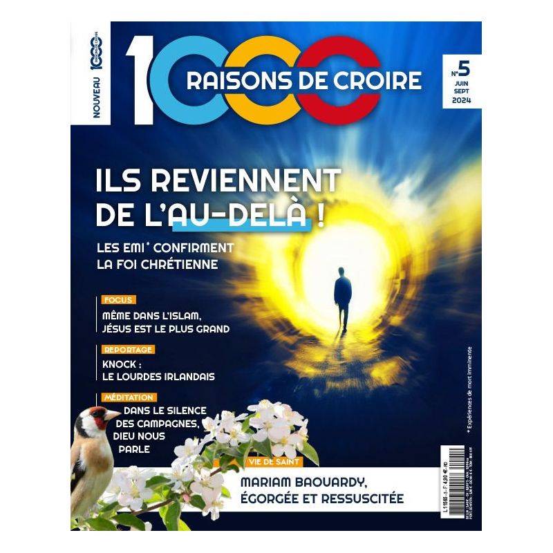 Magazine 1000 raisons de croire Le n°5_Ils reviennent de l'au-delà !