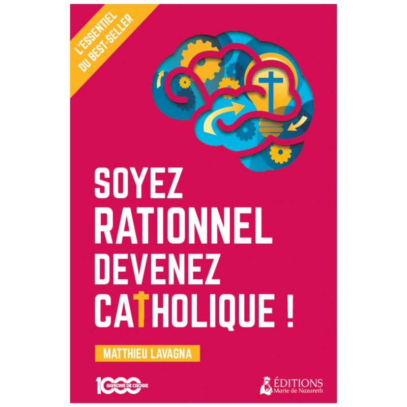 Soyez rationnel, devenez catholique_version missionnaire