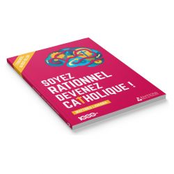 Soyez rationnel, devenez catholique_version missionnaire