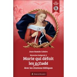 Marie qui défait les nœuds - Neuvaine intégrale, avec les citations bibliques