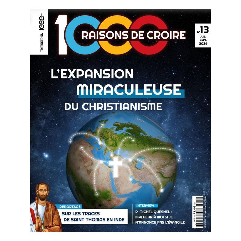 Magazine 1000 raisons de croire Le n°13_L'expension miraculeuse du christianisme