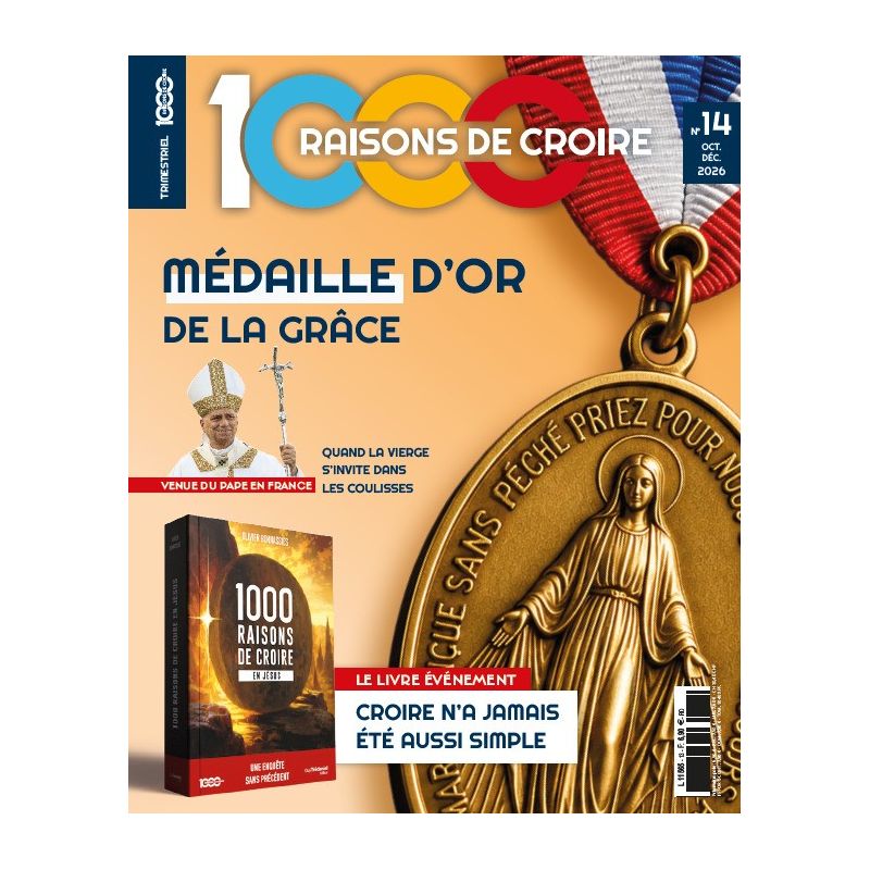 Magazine 1000 raisons de croire Le n°14_Médaille d'or de la Grâce